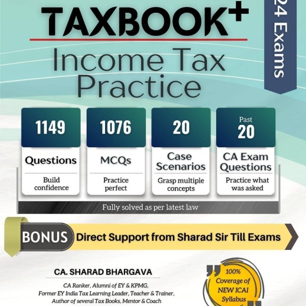 CA inter Tax Book + Income Tax Practice : Study Material By CA Sharad bhargava  (For May / Nov 2024 )