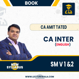 CA Inter SM New Syllabus Vol 1 &amp; 2 by CA Amit Tated: Study Material
