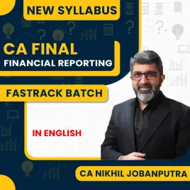 CA Nikhil Jobanputra Financial Reporting New Syllabus Fastrack online Classes In English For CA Final