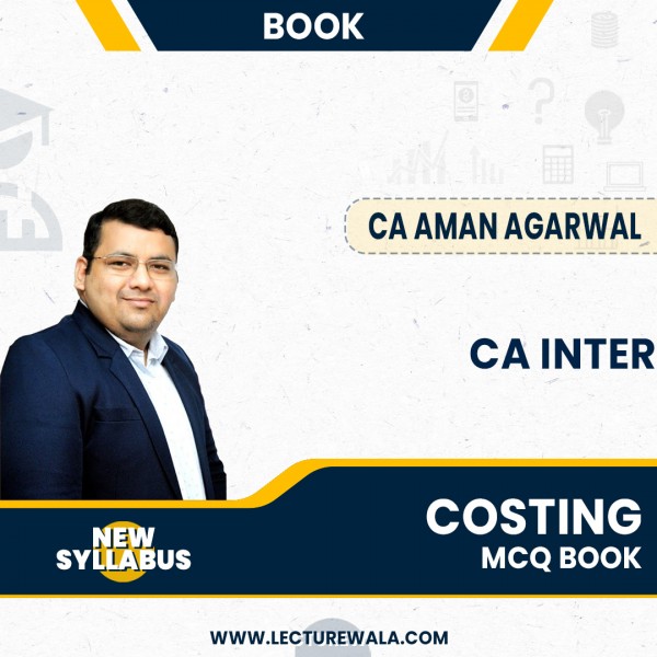 CA Aman Agarwal Cost And Management Accounting MCQ BOOK For CA Inter: Study Material