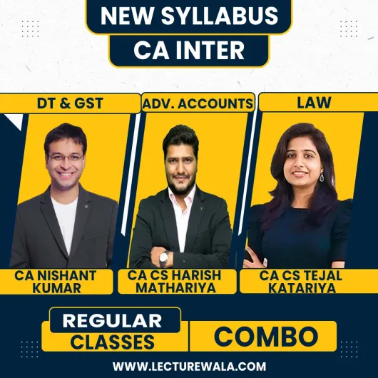 CA Nishant Kumar , CA CS Harish Mathariya , CA CS Tejal Katariya CA Inter Group 1 Regular Combo Batch For CA Inter