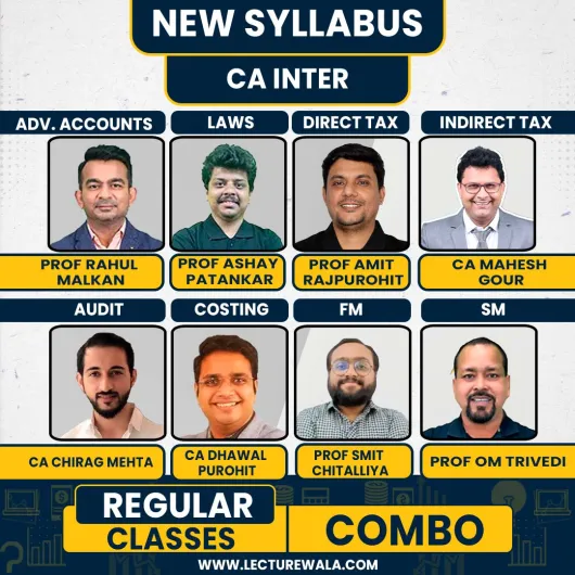 CA Inter Both Groups Regular COMBO By CA Chirag Mehta CA Dhawal Purohit Prof Smit Chitalliya Prof Om Trivedi CA Harish Wadhwani CA Abhishek Bansal Prof Amit Rajpurohit Prof Rahul Malkan