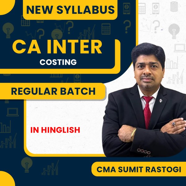 CMA Sumit Rastogi Cost Regular Online Classes For CA Inter :Google Drive Classes