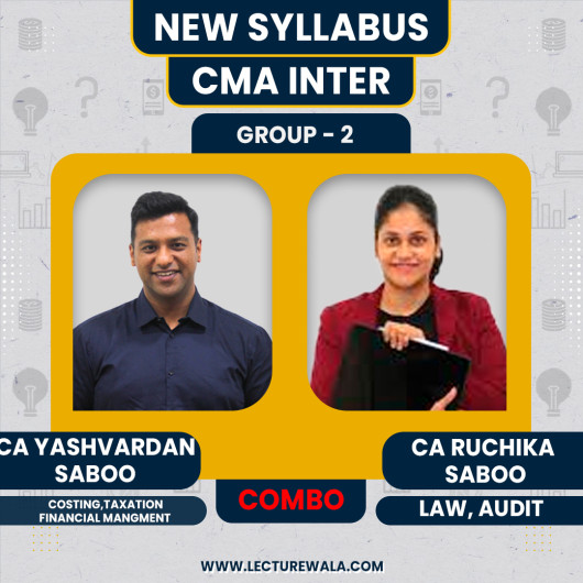 CMA Inter New Syllabus Group - 2 All Subjects Combo Regular Classes By CA Yashvardhan Saboo and CA Ruchika Saboo : Online Classes