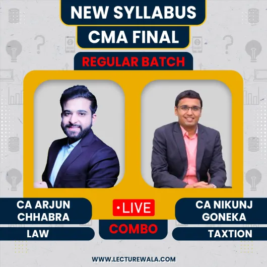 CS LLM Arjun Chhabra Law & CA Nikunj Goenka Taxation Regular Combo Classes For CMA FINAL : Pen Drive / Google Drive Classes.