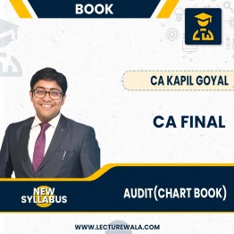 CA FINAL AUDIT chart book By CA Kapil Goyal ; Study Material.