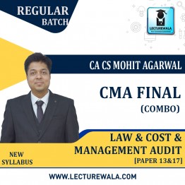 CMA FINAL (NEW) - PAPER 13 & 17 - LAW AND COST & MANAGEMENT AUDIT(BOTH GROUP COMBO) BY CA CS MOHIT AGARWAL: ONLINE CLASSES/PENDRIVE
