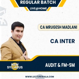 CA Inter New Syllabus Audit & FM-SM COMBO Regular Course Live at home By CA Mrugesh Madlani