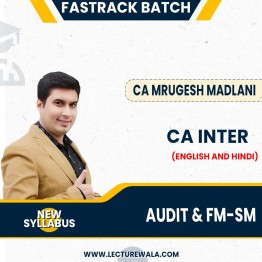 CA Inter New Syllabus Audit & FM-SM COMBO Fastrack Course By CA Mrugesh Madlani : Pen Drive / Online Classes