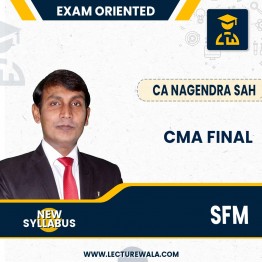 CMA Final SFM Recorded  Exam Oriented Batch By CA Nagendra sah