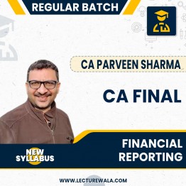CA Final Group 1 (New Scheme)-Financial Reporting (FR) Regular Course By CA Parveen Sharma : Online Live Classes 