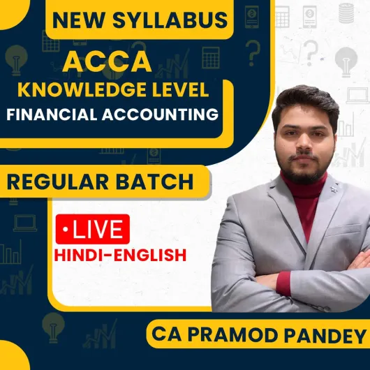 ACCA Knowledge Level– Financial Accounting (FA) Full Course By Pramod Pandey