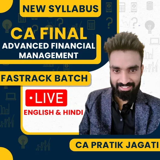 CA Pratik Jagati Advanced Financial Management Fastrack Blended Classes For CA Final: Online Classes