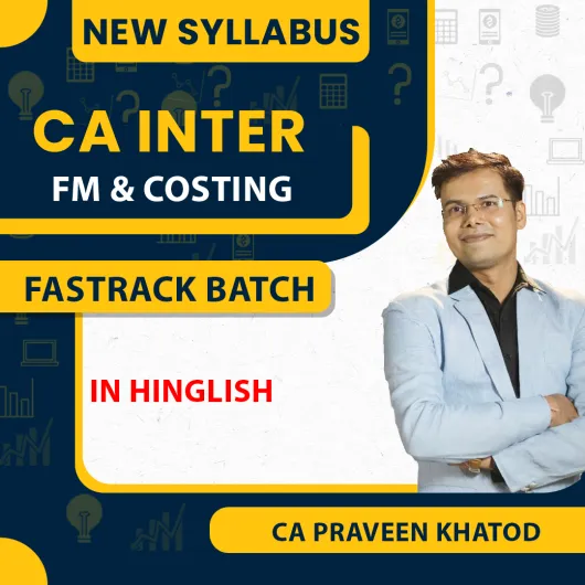 CA Praveen Khatod Cost And Management Accounting And FM Combo FastRack Online Classes For CA Inter : Google Drive Classes CA Praveen Khatod Cost And Management Accounting And FM Combo FastRack Online Classes For CA Inter : Google Drive Classes