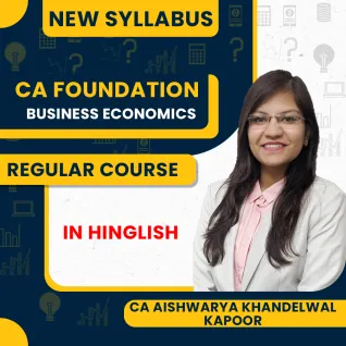 CA Aishwarya Khandelwal Kapoor Paper - 4 Business Economics Regular Online Classes For CA Foundation CA Aishwarya Khandelwal Kapoor Paper - 4 Business Economics Regular Online Classes For CA Foundation