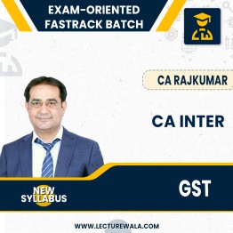 Ca Inter Gst Fast Track Exam Oriented Batch For May 24 / Nov 24 By CA Rajkumar: Online Classes.