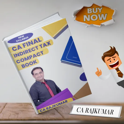 CA Final Indirect Tax Compact Book By CA RajKumar : Study Material.