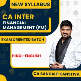 CA Sankalp Kanstiya Financial Management FM Exam-Oriented Batch for CA Inter : Online Classes