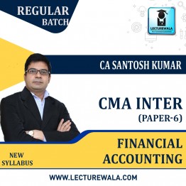 CMA Inter Financial Accounts Regular Course : Video Lecture + Study Material By CA Santosh Kumar (For Dec 2022 & June 2023)