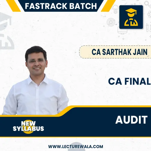 CA Final Audit Faster Batch By CA Sarthak Jain : Online Classes 