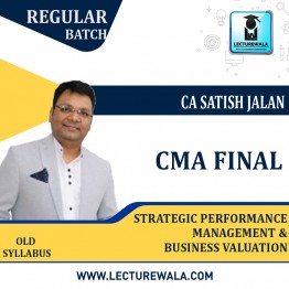 CMA Final Strategic Performance Management and Business Valuation (SPM-BV) By Old Syllabus By CA Satish Jalan - Dec 23: Online Classes/Pen Drive