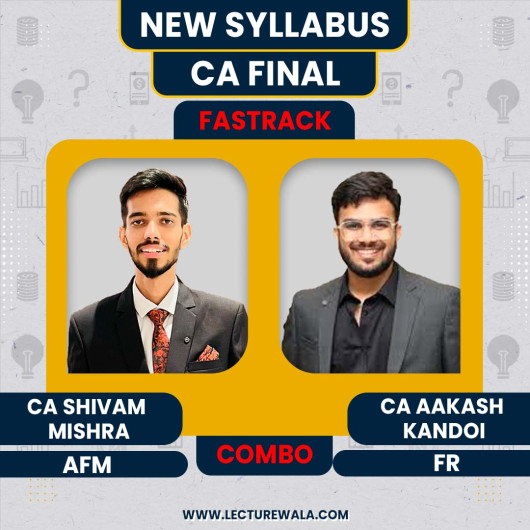 CA Shivam Mishra Advanced Financial Management (AFM) & CA Aakash Kandoi FR Exam Oriented Batch For CA Final