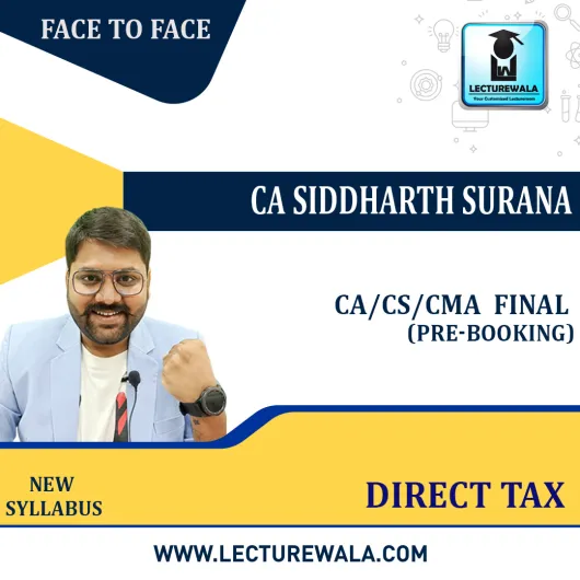 CA/CS/CMA Final DT Regular Batch By CA Siddharth N Surana : Online Classes /Face To Face/Recorded