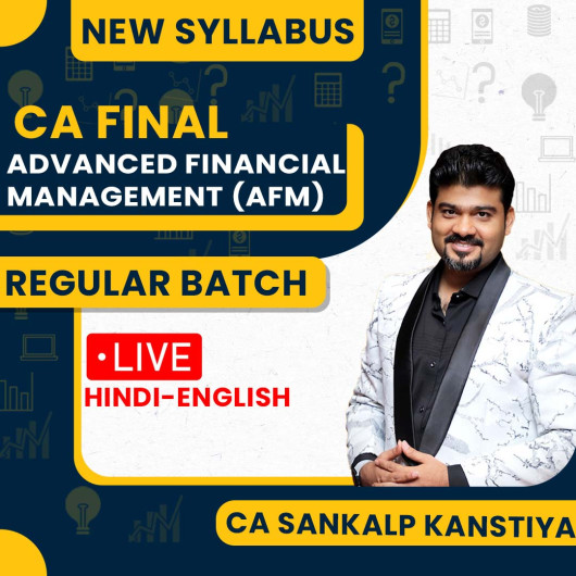 CA Sankalp Kanstiya Advanced Financial Management (AFM) Regular Live Online Classes For CA Final