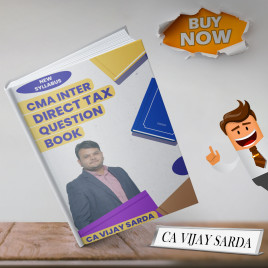 CA Vijay Sarda Direct Tax Questionnaire For CA/CMA Inter: Study Material CA Vijay Sarda Direct Tax Questionnaire For CA/CMA Inter: Study Material