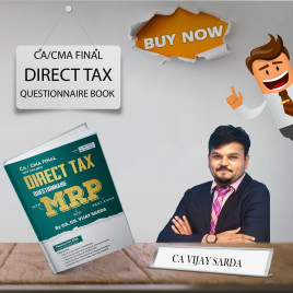 CA Vijay Sarda Direct Tax Questionnaire Book For CA/CMA Final: Study Material CA Vijay Sarda Direct Tax Questionnaire Book For CA/CMA Final: Study Material