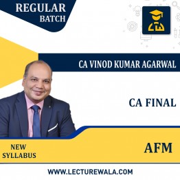 CA Final AFM Regular New Scheme By CA Vinod Kumar Agarwal : Online Classes 