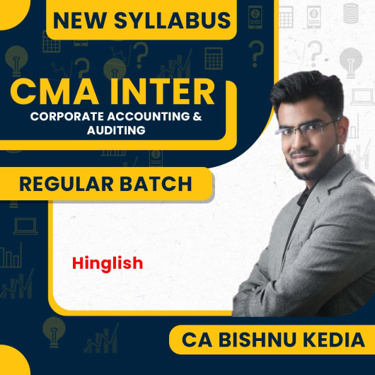 CA Bishnu Kedia Corporate Accounting & Auditing Regular Online Classes For CMA Inter: Online Classes