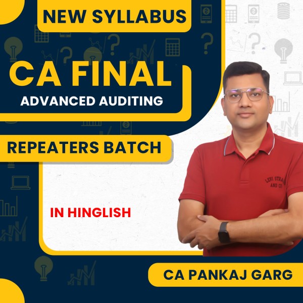 CA Pankaj Garg Advanced Auditing Repeater Batch For CA Final: Online Classes.