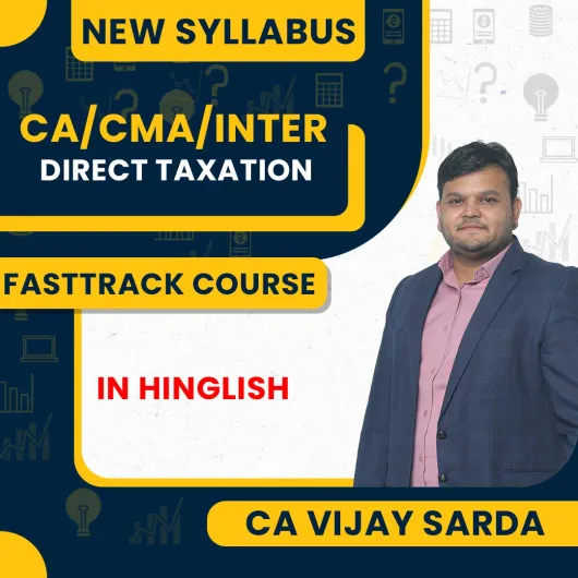 CA Vijay Sarda Direct Tax Fastrack Online Classes For CA/CMA Inter