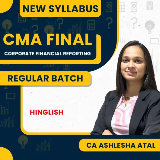 CA Ashlesha Atal Corporate Financial Reporting Regular Online Classes For CMA Final : Google Drive / Pen Drive Classes