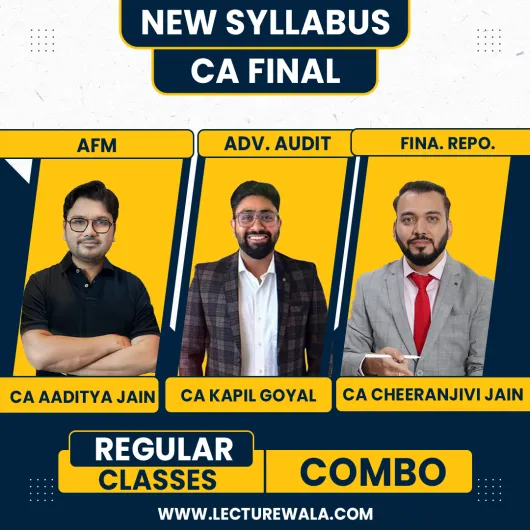 CA Final Afm & Financial Reporting & audit by CA Aaditya Jain & CA Kapil Goyal & CA Cheeranjivi Jain : Online Classes CA Final Afm & Financial Reporting & audit by CA Aaditya Jain & CA Kapil Goyal & CA Cheeranjivi Jain : Online Classes