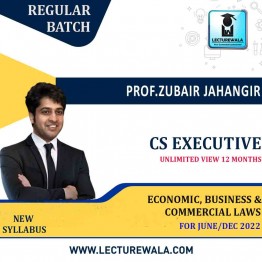 CS Executive EBCL ( Economic, Business And Commercial  New Syllabus Regular Course : Video Lecture + Study Material By Prof Zubair Jahangir (For JUNE 2022 & Dec 2022 )