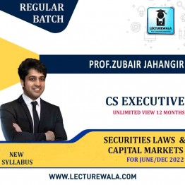 CS Executive Securities Laws & Capital Markets  New Syllabus Regular Course : Video Lecture + Study Material By Prof Zubair Jahangir (For JUNE 2022 & Dec 2022 )