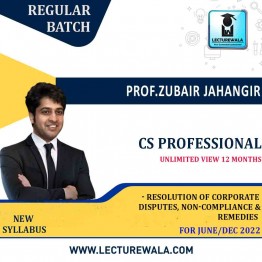 CS Professional Resolution Of Corporate Disputes, Non-Compliance, And Remedies New Syllabus Regular Course By Prof Zubair Jahangir: Online Classes.