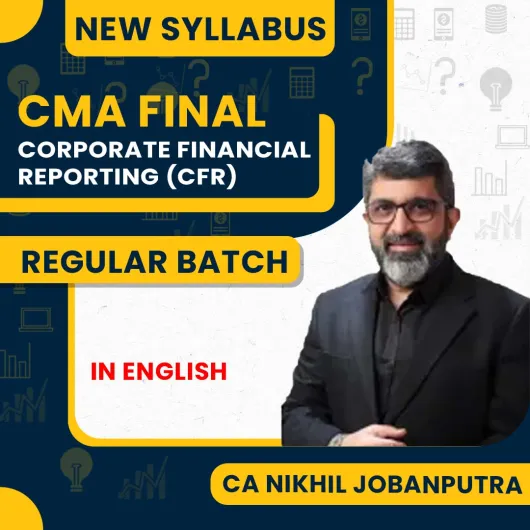 CA Nikhil Jobanputra CFR Regular Classes In English For CMA Final : Online Classes CA Nikhil Jobanputra CFR Regular Classes In English For CMA Final : Online Classes