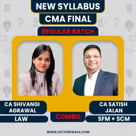 CA Satish Jalan SFM + SCM & CA Shivangi Agarwal Law Regular Combo Classes For CMA Final Online Classes CA Satish Jalan SFM + SCM & CA Shivangi Agarwal Law Regular Combo Classes For CMA Final Online Classes