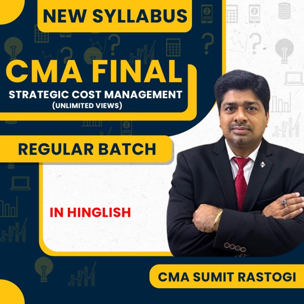  CMA Sumit Rastogi SCM Regular Online Classes For CMA Final : Google /Pen Drive Classes.