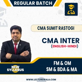 CMA Inter FM-OM-SM & BDA & MA COMBO By CMA Sumit Rastogi : Online Classes