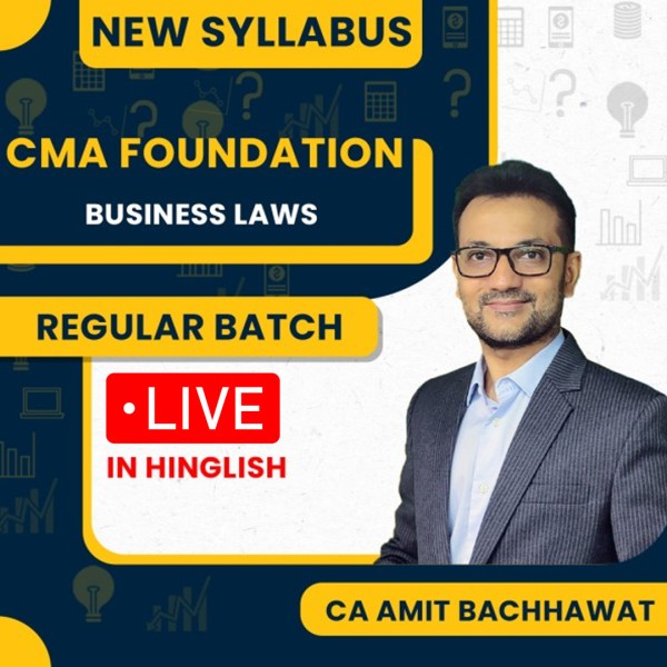 CA Amit Bachhawat Law Regular Live Course For CMA Foundation : Live online classes