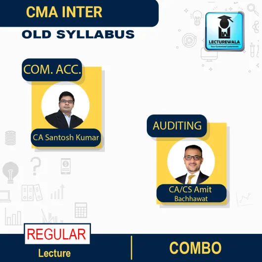 CMA Inter Company Accounts & Auditing Combo Regular Course : By CA/CS Amit Bachhawat And CA Santosh Kumar CMA Inter Company Accounts & Auditing Combo Regular Course : By CA/CS Amit Bachhawat And CA Santosh Kumar