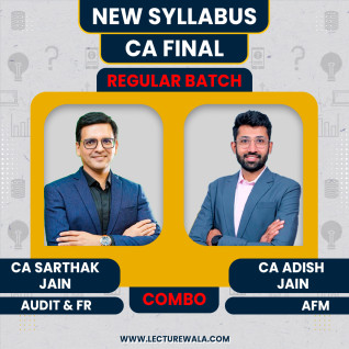 CA Sarthak Jain FR-Audit & CA Adish Jain AFM Combo Regular Online Classes For CA Final: CA Sarthak Jain FR-Audit & CA Adish Jain AFM Combo Regular Online Classes For CA Final: