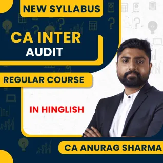 CA Inter Audit New Scheme Regular Course By CA Anurag Sharma: Online Classes CA Inter Audit New Scheme Regular Course By CA Anurag Sharma: Online Classes