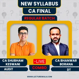 CA Final DT & Audit Regular Batch By CA Bhanwar Borana & CA Shubham Keswani : Live/Online Classes CA Final DT & Audit Regular Batch By CA Bhanwar Borana & CA Shubham Keswani : Live/Online Classes