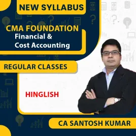 CA/CMA Santosh Kumar Fundamentals of Financial And Cost Accounting Regular Batch For CMA Foundation  CA/CMA Santosh Kumar Fundamentals of Financial And Cost Accounting Regular Batch For CMA Foundation