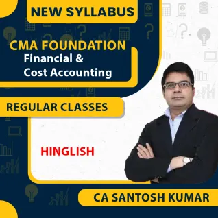 CA/CMA Santosh Kumar Fundamentals of Financial And Cost Accounting Regular Batch For CMA Foundation  CA/CMA Santosh Kumar Fundamentals of Financial And Cost Accounting Regular Batch For CMA Foundation